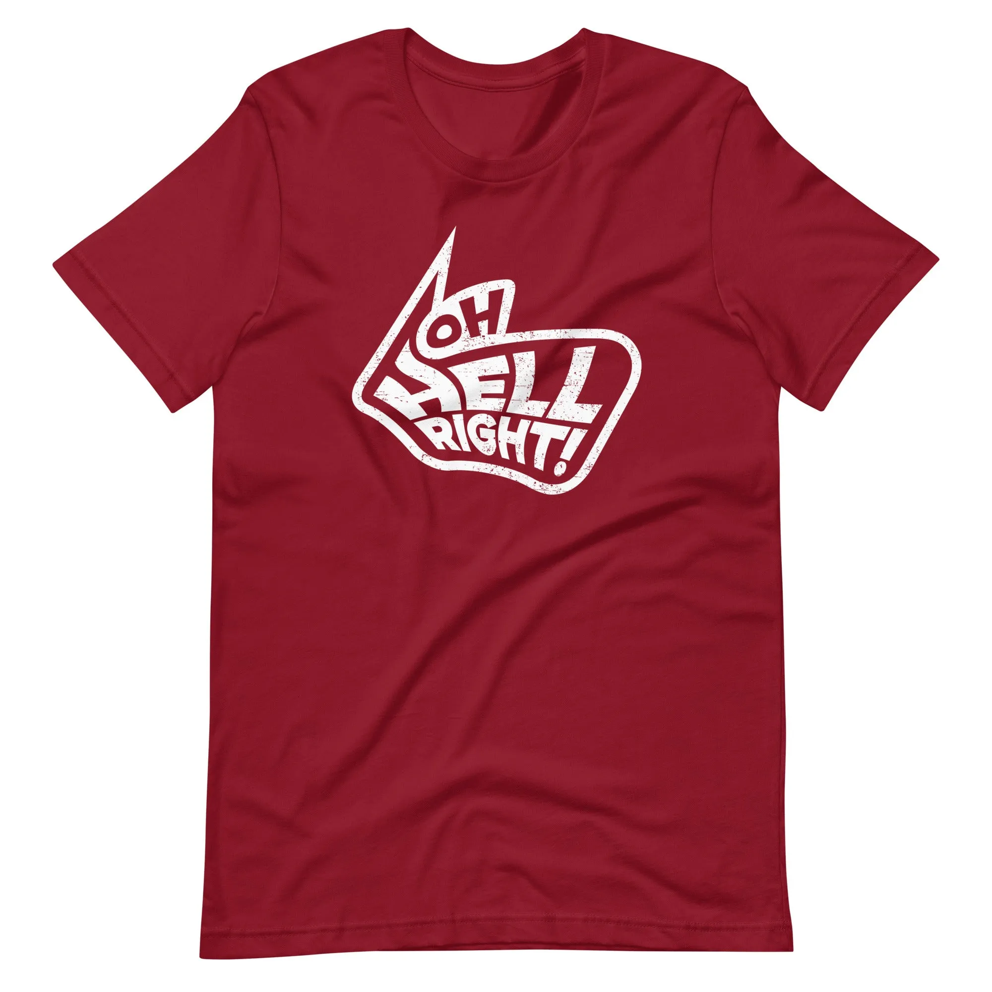 Oh Hell Right Unisex t-shirt